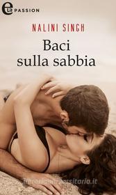 Ebook Baci sulla sabbia (eLit) di Nalini Singh edito da HarperCollins Italia
