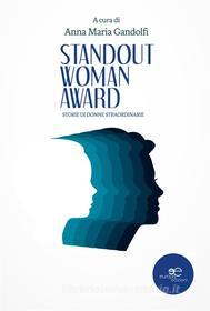 Ebook Standout woman award di Anna Maria Gandolfi (a cura di) edito da Europa Edizioni
