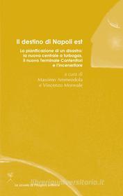Ebook Il destino di Napoli est. La pianificazione di un disastro di AA. VV. edito da La scuola di Pitagora