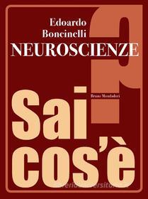 Ebook Neuroscienze di Boncinelli Edoardo edito da Bruno Mondadori