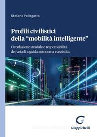 Ebook Profili civilistici della "mobilità intelligente" - e-Book di Stefano Pellegatta edito da Giappichelli Editore
