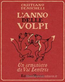 Ebook L&apos;anno delle volpi di Cristiano Demicheli edito da Edizioni Hypnos