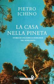 Ebook La casa nella pineta di Ichino Pietro edito da Giunti