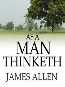 Ebook As a Man Thinketh di James Allen edito da Qasim Idrees