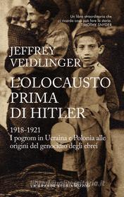 Ebook L'olocausto prima di Hitler di Veidlinger Jeffrey edito da Rizzoli