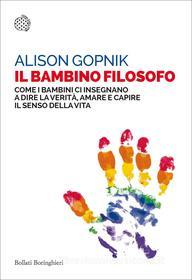 Ebook Il bambino filosofo di Alison Gopnik edito da Bollati Boringhieri