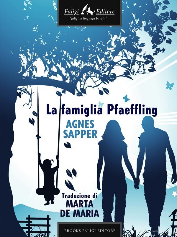 Libro Ebook La famiglia Pfaeffling di Sapper Agnes di Faligi Editore