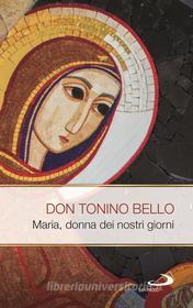 Ebook Maria donna dei nostri giorni di Bello Tonino edito da San Paolo Edizioni