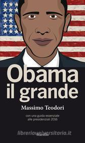 Ebook Obama il grande di Massimo Teodori edito da Marsilio