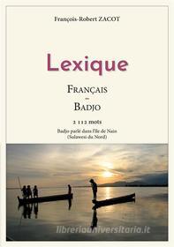 Ebook Lexique Français - Badjo di François-Robert Zacot edito da Books on Demand