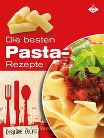 Ebook Die besten Pasta-Rezepte di Stephanie Pelser edito da GMV