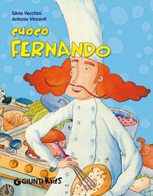 Ebook Cuoco Fernando di Silvia Vecchini edito da Giunti Kids
