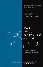 Ebook FAQ sull'universo di Jorge Cham, Daniel Whiteson edito da Longanesi