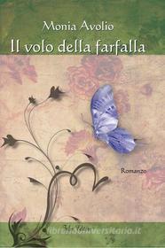 Ebook Il volo della farfalla di Avolio Monia edito da Falco Editore