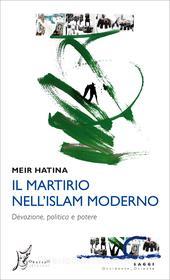 Ebook Il martirio nell’Islam moderno di Hatina Meir edito da O barra O
