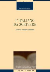 Ebook L’italiano da scrivere di Claudio Giovanardi edito da Liguori Editore
