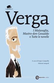 Ebook I Malavoglia, Mastro-don Gesualdo e Tutte le novelle di Giovanni Verga edito da Newton Compton Editori