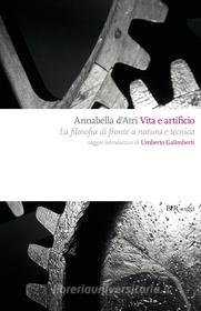 Ebook Vita e artificio di D'atri Annabella edito da BUR