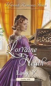 Ebook Lady V di Lorraine Heath edito da HarperCollins