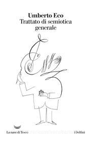 Ebook Trattato di semiotica generale di Umberto Eco edito da La nave di Teseo