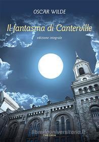 Ebook Il fantasma di Canterville di Oscar Wilde edito da Edizioni Theoria