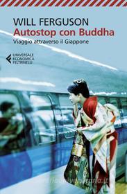Ebook Autostop con Buddha di Will Ferguson edito da Feltrinelli Editore