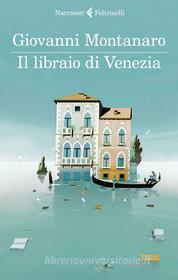 Ebook Il libraio di Venezia di Giovanni Montanaro edito da Feltrinelli Editore