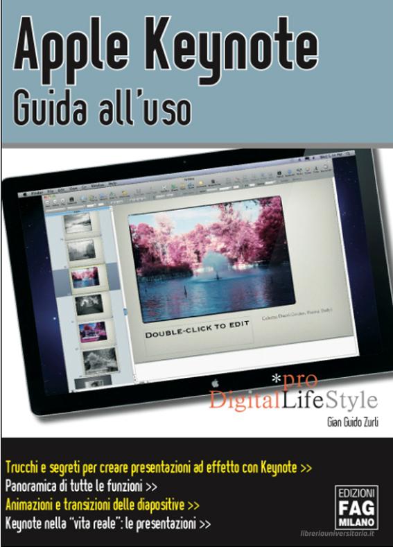 Ebook Apple Keynote. Guida al'uso di Zurli Gian Guido edito da Edizioni FAG