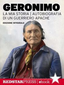 Ebook Geronimo. La mia storia di Geronimo edito da Red Star Press