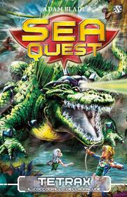 Ebook Sea Quest 9 - Tetrax. Il Coccodrillo della Palude di Adam Blade edito da Salani Editore