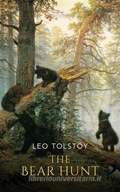 Ebook The Bear Hunt di Leo Tolstoy edito da Interactive Media