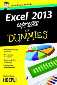 Ebook Excel 2013 espresso For Dummies di Wallace Wang edito da Hoepli