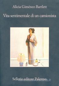 Libro Ebook Vita sentimentale di un camionista di Alicia Giménez-Bartlett di Sellerio Editore