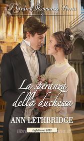 Ebook La speranza della duchessa di Ann Lethbridge edito da HarperCollins