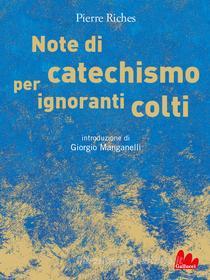 Ebook Note di catechismo per ignoranti colti di Pierre Riches edito da Gallucci