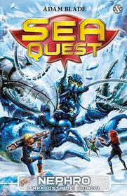 Ebook Sea Quest 10 - Nephro. L'Aragosta dei Ghiacci di Adam Blade edito da Salani Editore