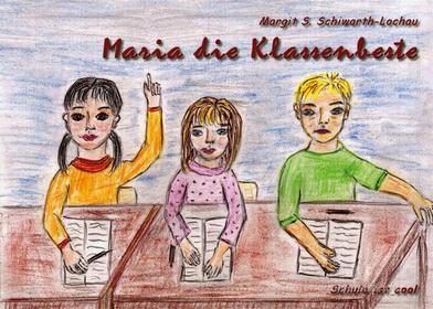 Ebook Maria die Klassenbeste di Margit S. Schiwarth-Lochau edito da Books on Demand