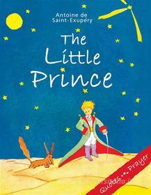 Ebook The Little Prince. Quotes, Prayer di Antoine de Saint-Exupery edito da Edit Print