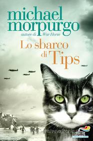 Ebook Lo sbarco di Tips di Morpurgo Michael edito da Piemme