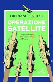 Ebook Operazione Satellite di Frediano Finucci edito da Paesi edizioni