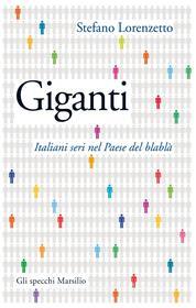 Ebook Giganti di Stefano Lorenzetto edito da Marsilio