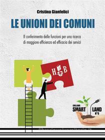 Ebook Le Unioni dei Comuni di Cristina Gianfelici edito da Homeless Book