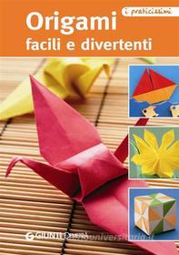 Ebook Origami facili e divertenti di AA.VV. edito da Demetra