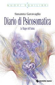 Ebook Diario di psicosomatica di Susanna Garavaglia edito da Tecniche Nuove
