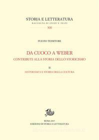Ebook Da Cuoco a Weber. Contributi alla storia dello storicismo di Fulvio Tessitore edito da Edizioni di Storia e Letteratura