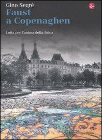 Ebook Faust a Copenaghen di Segrè Gino edito da Il Saggiatore