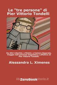 Ebook Le tre persone  di Pier Vittorio Tondelli di Alessandra L. Ximenes edito da ZeroBook Edizioni