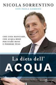 Ebook La dieta dell'acqua di Nicola Sorrentino, Paola Gambino edito da Salani Editore