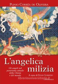 Ebook L'angelica milizia di Plinio Correa de Oliveira edito da Edizioni Cantagalli