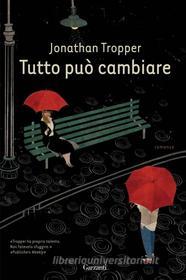 Ebook Tutto può cambiare di Jonathan Tropper edito da Garzanti